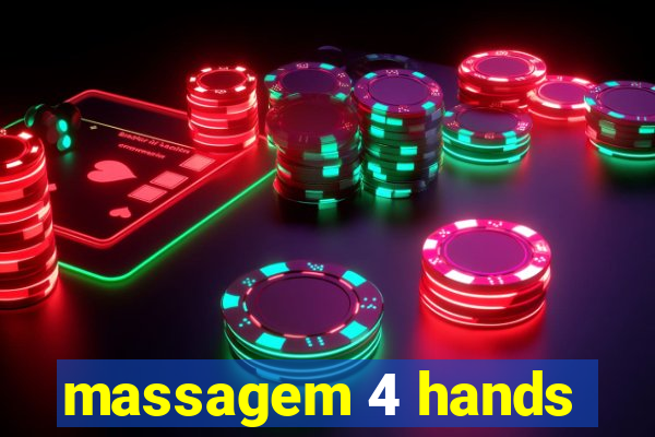 massagem 4 hands